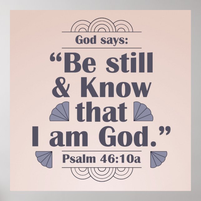 Póster Be Still and Know Salm 46:10 (Frente)