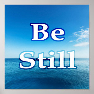 Póster Be Still - Inspiración del océano tranquilo