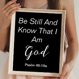 Póster Be Still Psalm Simple Black White Christian Cita