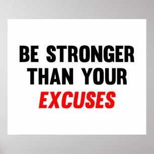 Póster Be Stronger Than Your Excuses