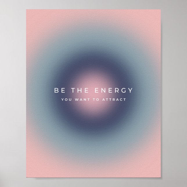 Póster Be The Energy You Want To Attract (Frente)