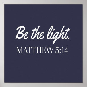 Póster Be the Light Mathew 5:14 Bible Verse