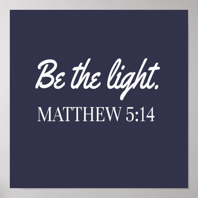Póster Be the Light Mathew 5:14 Bible Verse (Frente)