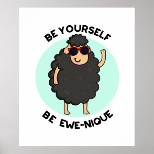 Póster Be You Be Ewenique Funny Sheep Pun