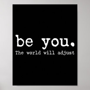 Póster Be You The World Ajustará La Graciosa Cita De Sarc