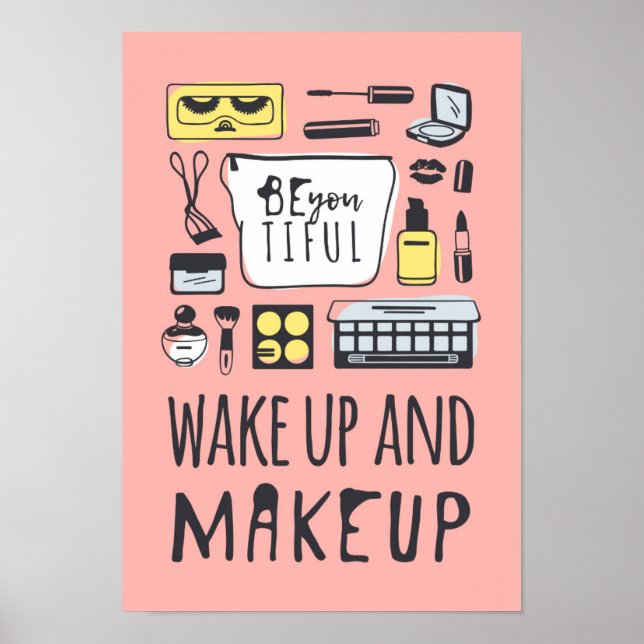 Póster Be You Tiful | Wake Up And Makeup (Frente)