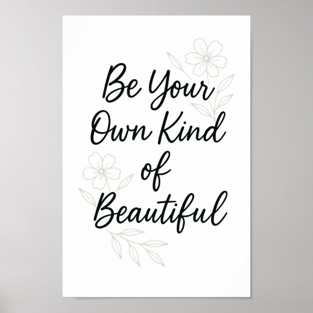 Póster Be Your Own Kind of Beautiful – Minimalist Self Lo