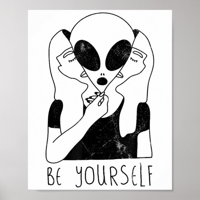 Póster Be Yourself - Funny Alien Motivational S  (Frente)
