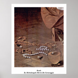 Póster Beads By Michelangelo Merisi Da Caravaggio