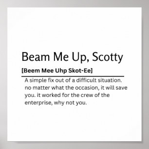Póster Beam Me Up, Scotty Dictionary Definition Funny Quo