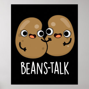 Póster Beans Talk Funny Veggie Bean Pun Dark BG