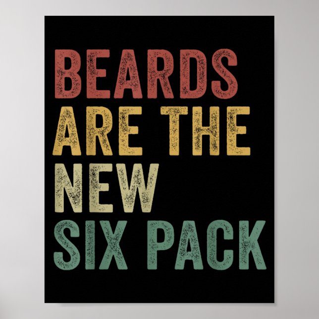 Póster Beards Are The New Six Pack Funny Bearded Men  (Frente)