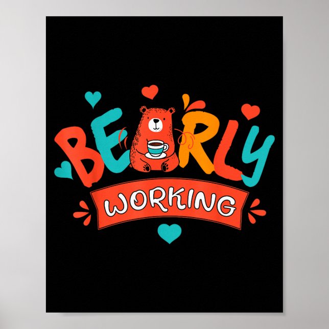 Póster Bearly Working Funny Pun For Slacker Easy Job Empl (Frente)