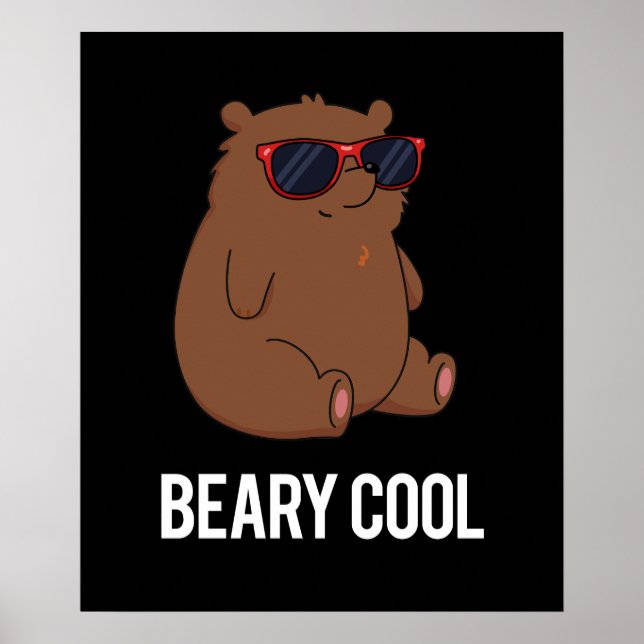 Póster Beary Cool Funny Brown Bear Pun Dark BG (Frente)