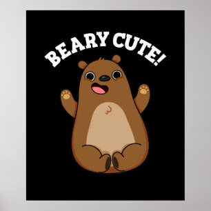 Póster Beary Cute Teddy Bear Pun Dark BG