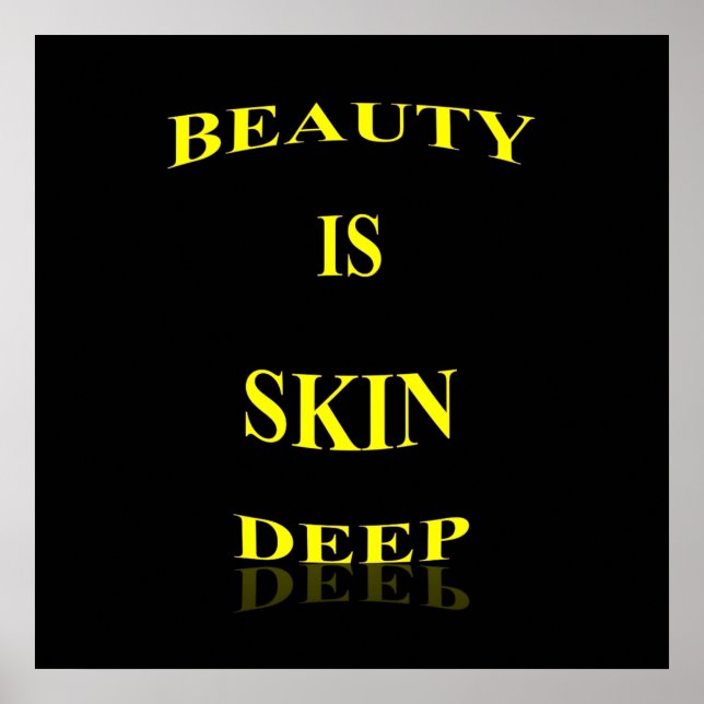 Póster Beauty is Skin Deep Poster Matte (Frente)