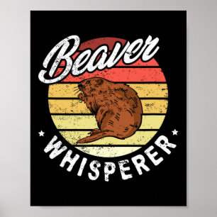 Póster Beaver Whisperer Beaver Hunting Lover