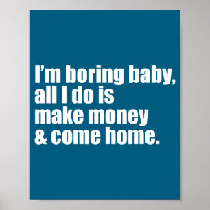 Póster Bebé Divertido Aburrido Todo Dinero Viene
