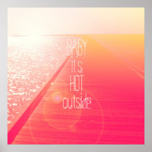 Póster "Bebé es exterior caliente." Tipografía el día de