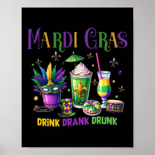 Póster Bebida dulce borracha borracha gracioso Mardi Gras
