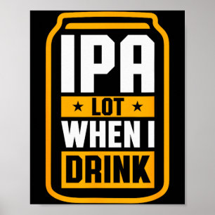 Póster Bebo Mucho Cuando Bebo Camiseta Amante De La Cerve