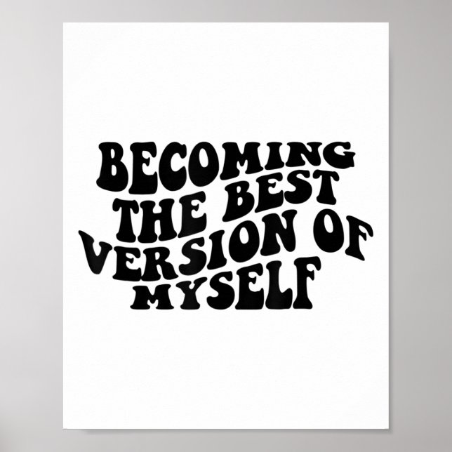 Póster Becoming The Version Of Myself Funny Motivation  (Frente)