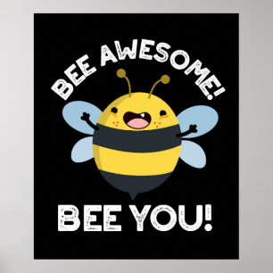Póster Bee Awesome Bee You Posiect Insect Pun Dark BG