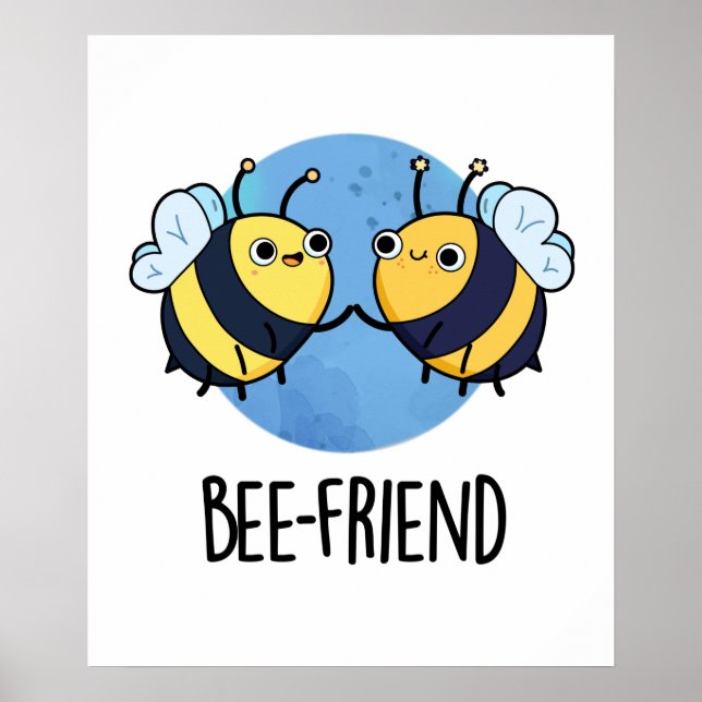 Póster Bee-Friend Funny Insect Bee Pun (Frente)