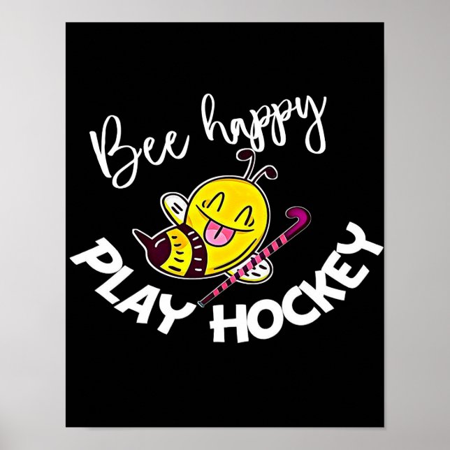 Póster Bee Happy Play Hockey Bee Gifts ,I Love Bee Honey (Frente)