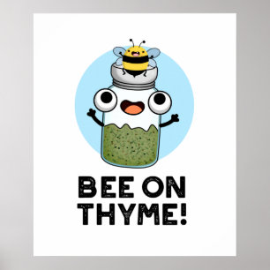 Póster Bee On Thyme Funny Herb Insun Pun