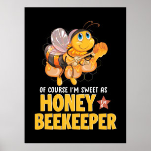 Póster Beekeeper Gift   Soy Dulce Como Abejera De Miel