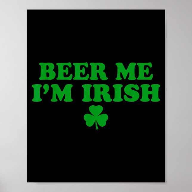 Póster Beer Me I'm Irish Shamrock, Funny St Patricks Day  (Frente)