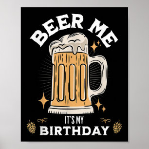 Póster Beer Me Is My Birthday Funny Beer Cita Gráfico