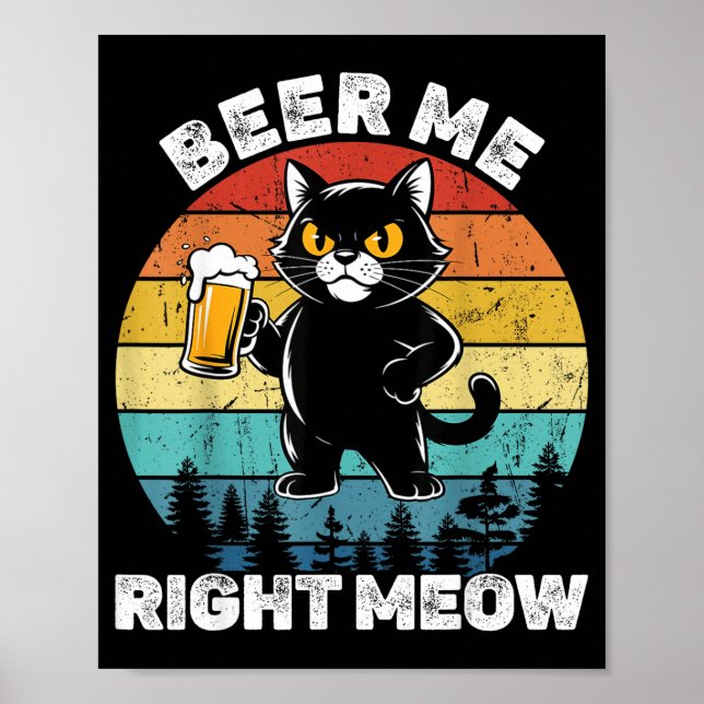 Póster Beer Me Right Meow Funny Cat Drinking Humor  (Frente)