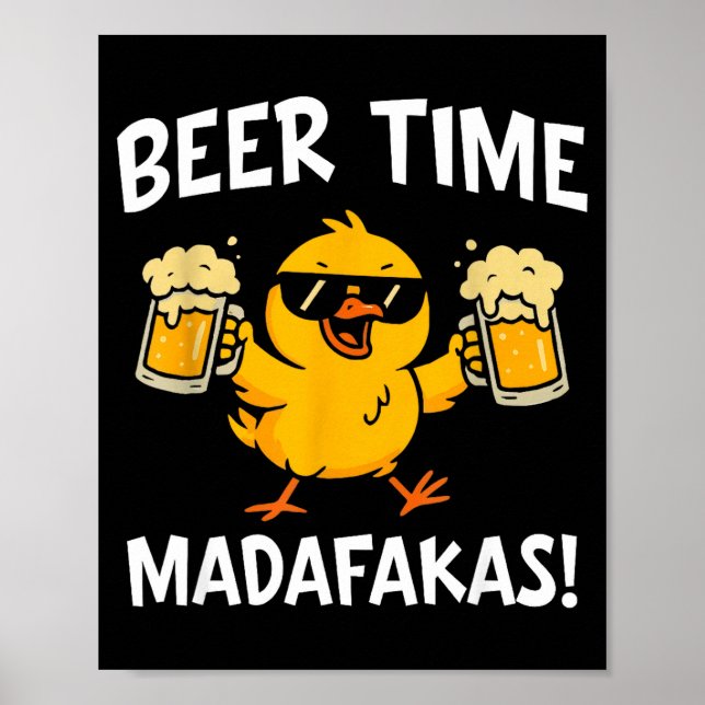 Póster Beer Time Madafakas Funny Meme Duck With Beer Chic (Frente)