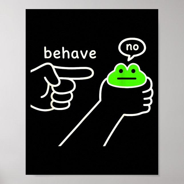 Póster Behave No Funny Frog Meme Humor  (Frente)