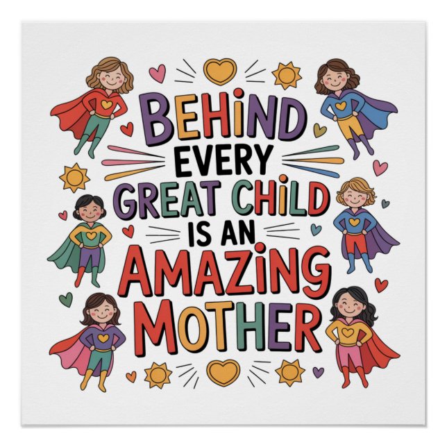 Póster Behind Every Great Child Is An Amazing Mother (Anverso)