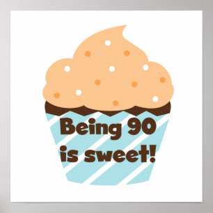Póster Being 90 is Sweet Birthday T-shirts and Gifts