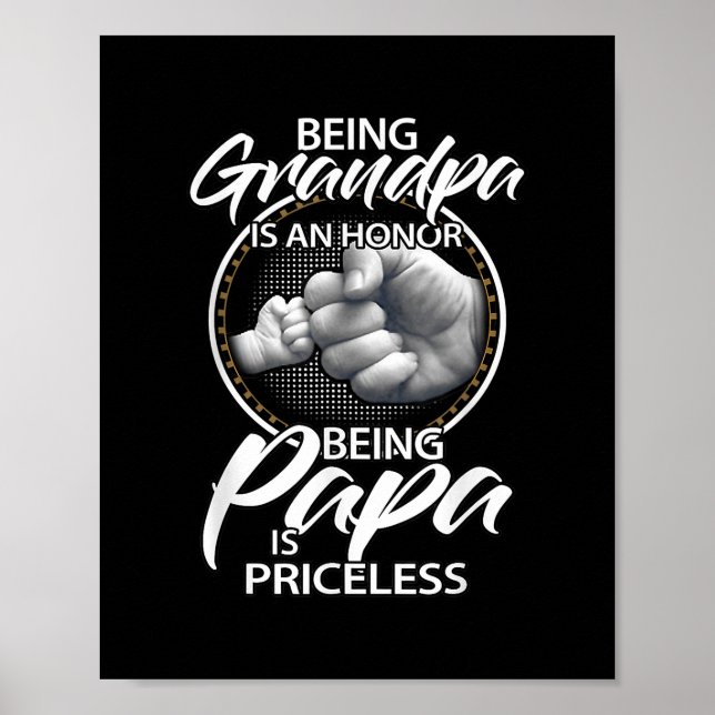 Póster Being Grandpa Is An Honor Being Papa Is Priceless (Frente)