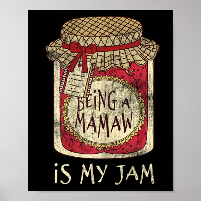 Póster Being Mamaw Grandma Cute Jam Funny Quote Mothers D (Frente)