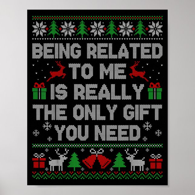 Póster Being Related To Me Funny Ugly Christmas Sweaters  (Frente)