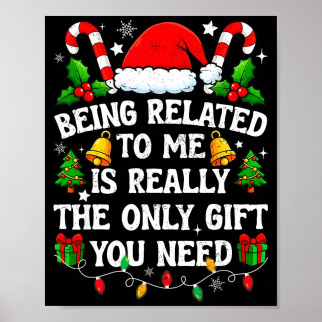 Póster Being Related To Me Gift Funny Christmas Family Xm (Frente)