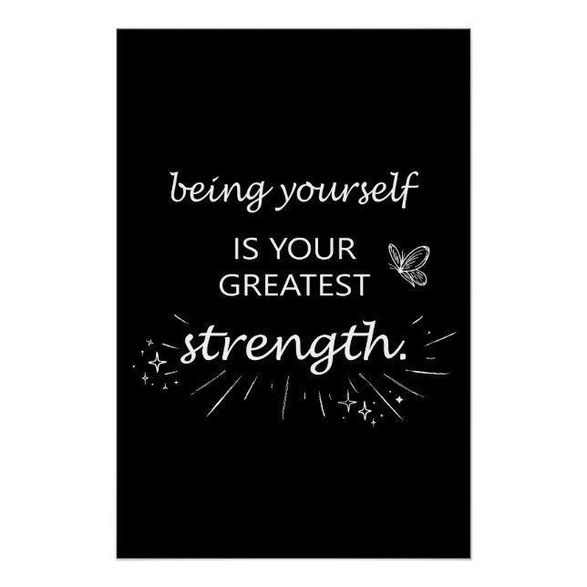 Póster Being Yourself Is Your Greatest Strength (Anverso)