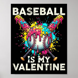 Póster Béisbol Es Mi Helado De San Valentín Goteo Bate Cr
