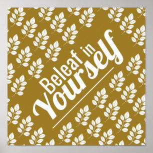 Póster Beleaf in Yourself, White Leaf