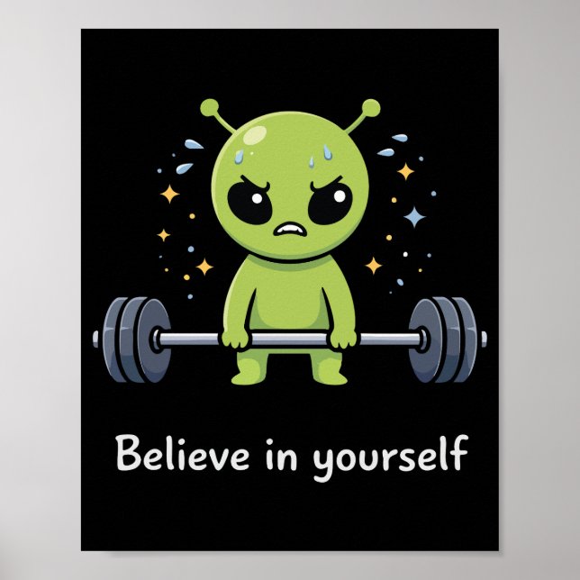 Póster Believe In Yourself, Alien Bodybuilder Gym Workout (Frente)