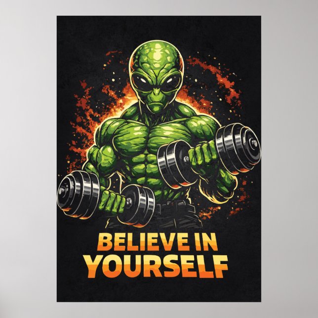Póster Believe In Yourself, Alien Bodybuilder Gym Workout (Frente)