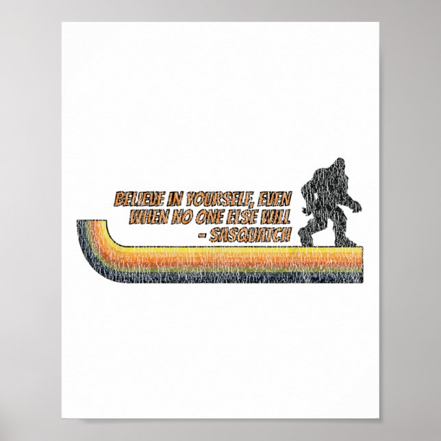 Póster Believe In Yourself Funny Sasquatch Bigfoot  (Frente)