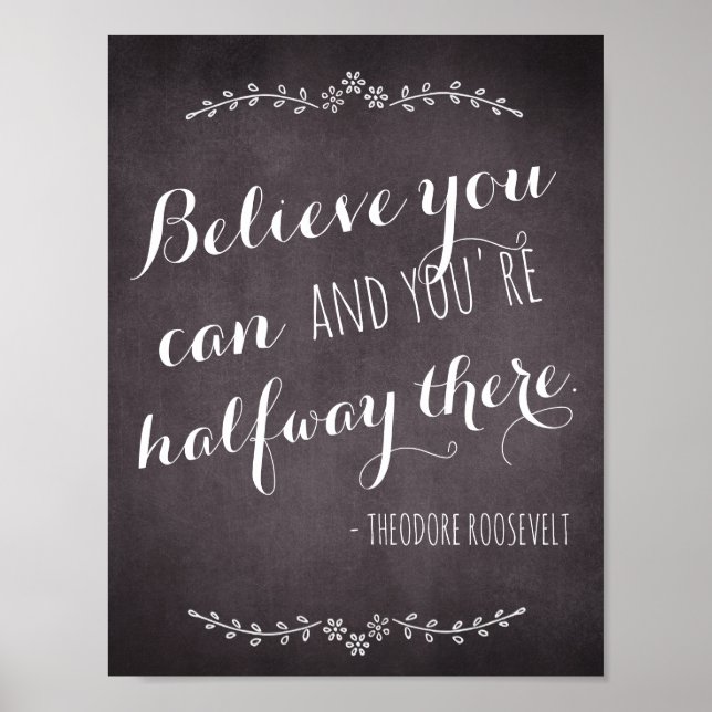 Póster Believe you can and you're halfway there quote (Frente)