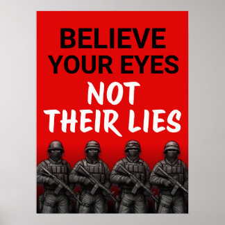 Póster Believe Your Eyes Not Their Lies Poster, Download